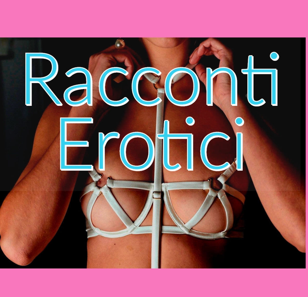 Elena e la sua rivoluzione sessuale | Racconto Tradimenti | Racconti Erotici